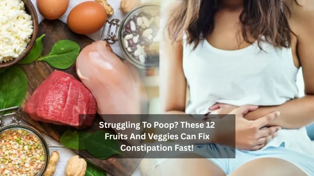 Struggling To Poop? These 12 Fruits And Veggies Can Fix Constipation Fast!