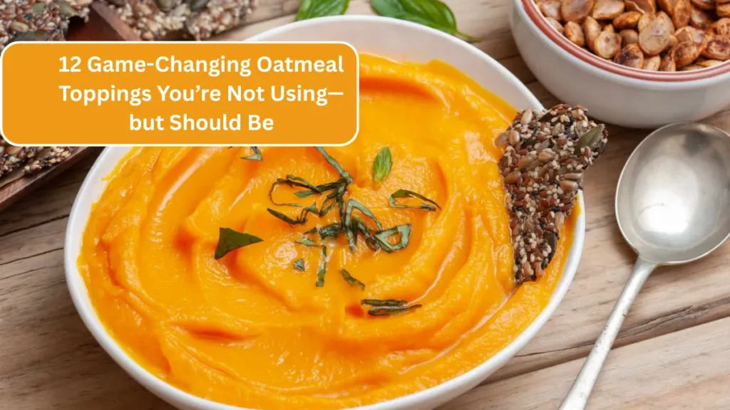 12 Game-Changing Oatmeal Toppings You’re Not Using—but Should Be
